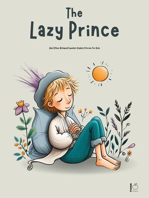 cover image of The Lazy Prince and Other Bilingual Swedish-English Stories for Kids